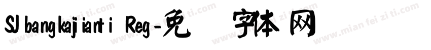 SJbangkaijianti Reg字体转换
